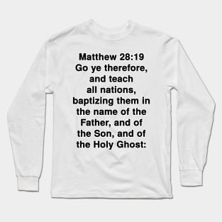 Matthew 28:19  King James Version (KJV) Bible Verse Typography Long Sleeve T-Shirt